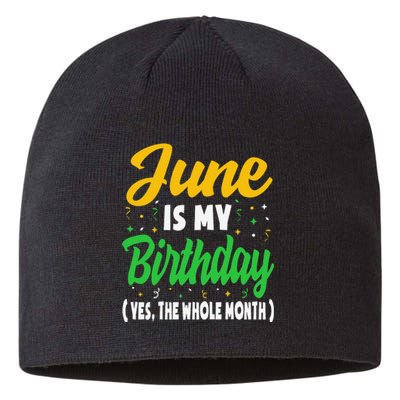 June Is My Birthday The Whole Month June Birthday Sustainable Beanie