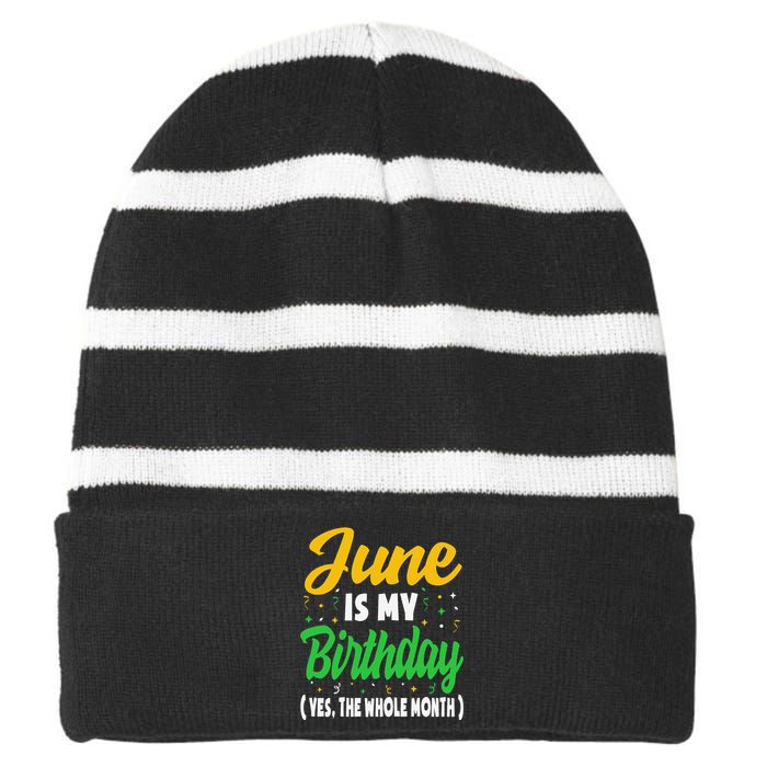 June Is My Birthday The Whole Month June Birthday Striped Beanie with Solid Band