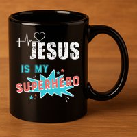 Jesus Is My Superhero Sweet Powerful Christian 11oz C Handle Ceramic Mug