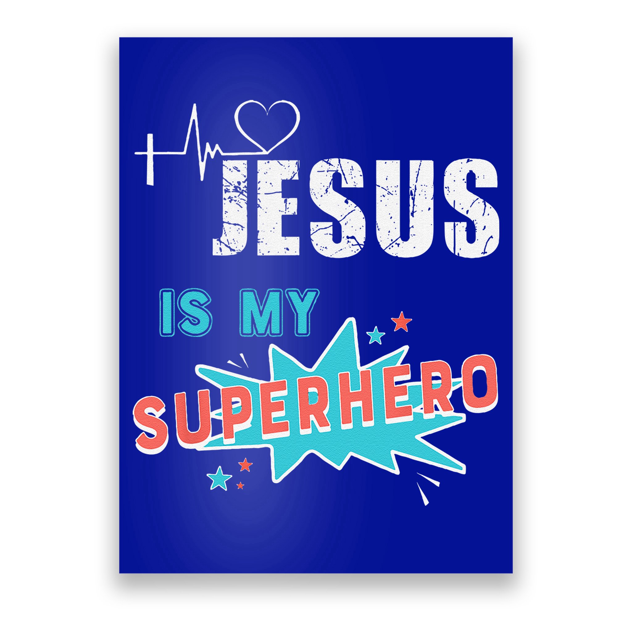 Jesus Is My Superhero Sweet Powerful Christian Poster