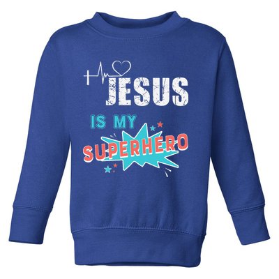 Jesus Is My Superhero Sweet Powerful Christian Toddler Sweatshirt