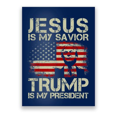 Jesus Is My Savior Trump Is My President Trump 2024 Usa Flag Poster