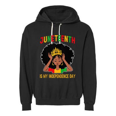 Juneteenth Is My Independence Day Juneteenth Freedom Day  Garment-Dyed Fleece Hoodie