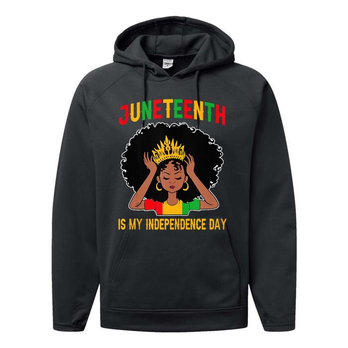 Juneteenth Is My Independence Day Juneteenth Freedom Day  Performance Fleece Hoodie