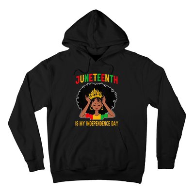 Juneteenth Is My Independence Day Juneteenth Freedom Day  Hoodie