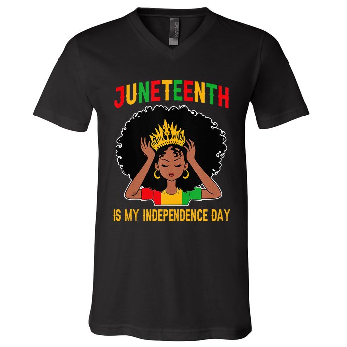 Juneteenth Is My Independence Day Juneteenth Freedom Day  V-Neck T-Shirt