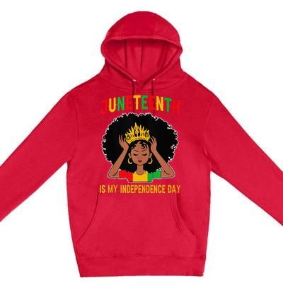 Juneteenth Is My Independence Day Juneteenth Freedom Day  Premium Pullover Hoodie