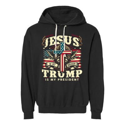 Jesus Is My Savior Donald Trump Is My President Usa Christian Flag Garment-Dyed Fleece Hoodie