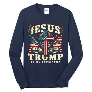 Jesus Is My Savior Donald Trump Is My President Usa Christian Flag Tall Long Sleeve T-Shirt