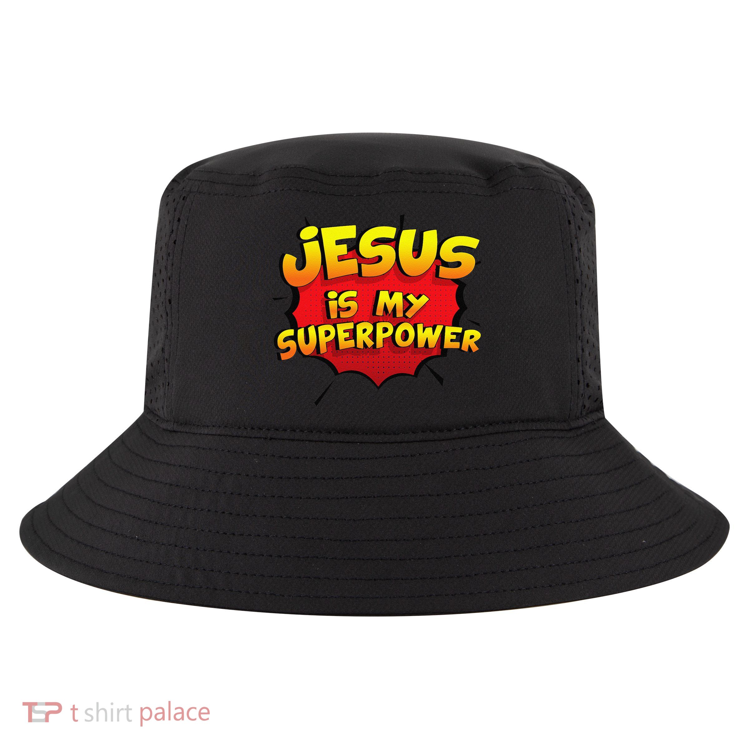 Jesus Is My Superpower Christian Gift Cool Comfort Performance Bucket Hat