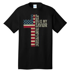 Jesus Is My Savior Trump Is My President Trump 2024 Maga Tall T-Shirt