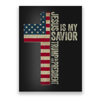 Jesus Is My Savior Trump Is My President Trump 2024 Maga Poster