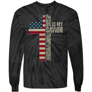 Jesus Is My Savior Trump Is My President Trump 2024 Maga Tie-Dye Long Sleeve Shirt