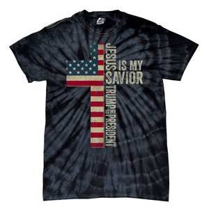 Jesus Is My Savior Trump Is My President Trump 2024 Maga Tie-Dye T-Shirt