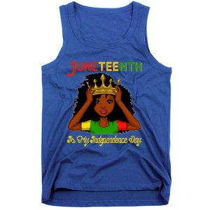 Juneteenth Is My Independence Day Gift Black Black Queen Gift Tank Top