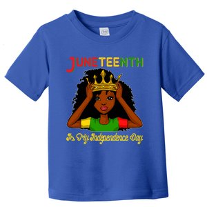 Juneteenth Is My Independence Day Gift Black Black Queen Gift Toddler T-Shirt