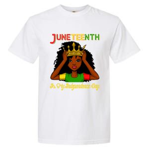 Juneteenth Is My Independence Day Gift Black Black Queen Gift Garment-Dyed Heavyweight T-Shirt