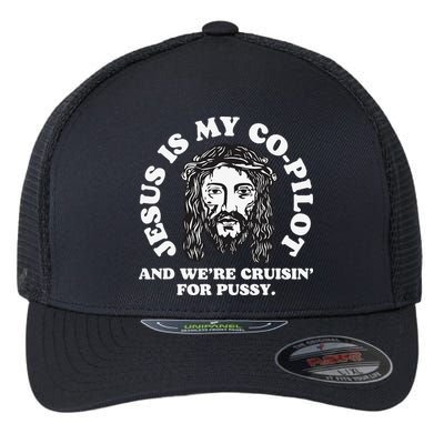 Jesus Is My Copilot And Were Cruising Funny Humor Joke Meme Flexfit Unipanel Trucker Cap