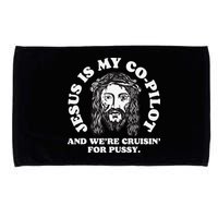 Jesus Is My Copilot And Were Cruising Funny Humor Joke Meme Microfiber Hand Towel