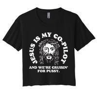 Jesus Is My Copilot And Were Cruising Funny Humor Joke Meme Crop Top