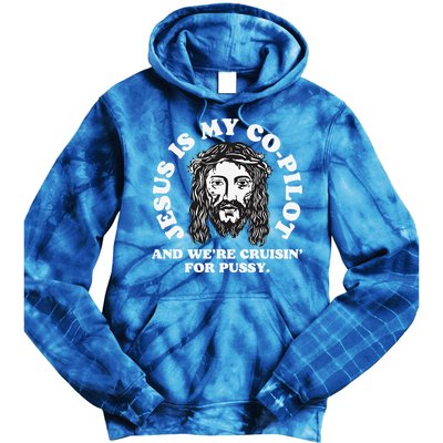 Jesus Is My Copilot And Were Cruising Funny Humor Joke Meme Tie Dye Hoodie