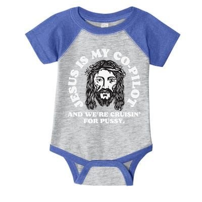 Jesus Is My Copilot And Were Cruising Funny Humor Joke Meme Infant Baby Jersey Bodysuit