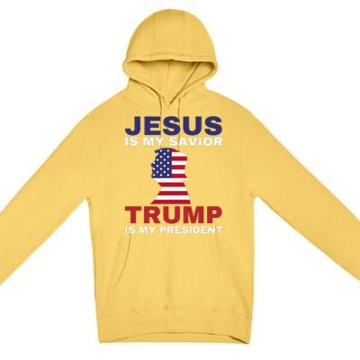 Jesus Is My Savior Trump Is My President Premium Pullover Hoodie