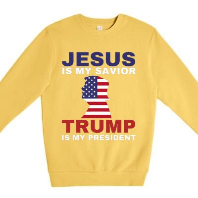 Jesus Is My Savior Trump Is My President Premium Crewneck Sweatshirt