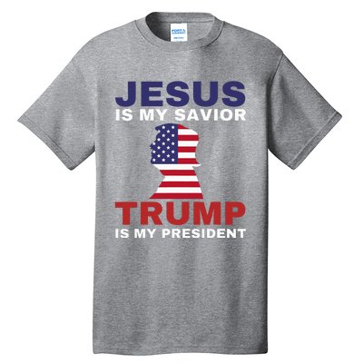 Jesus Is My Savior Trump Is My President Tall T-Shirt