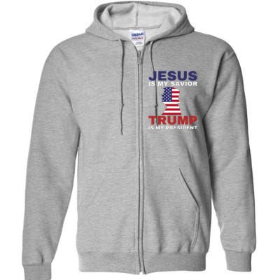 Jesus Is My Savior Trump Is My President Full Zip Hoodie