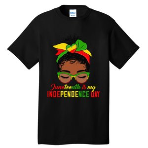 Juneteenth Is My Independence Day Black Black Queen Tall T-Shirt