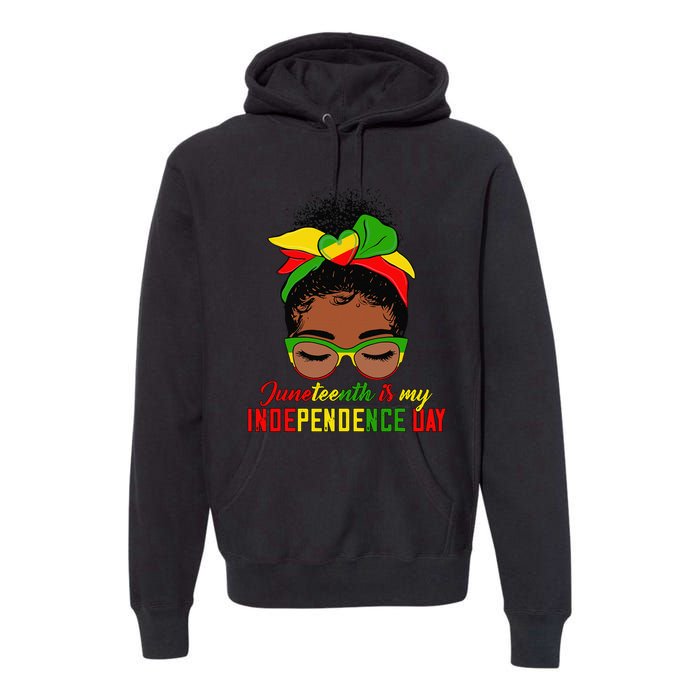 Juneteenth Is My Independence Day Black Black Queen Premium Hoodie