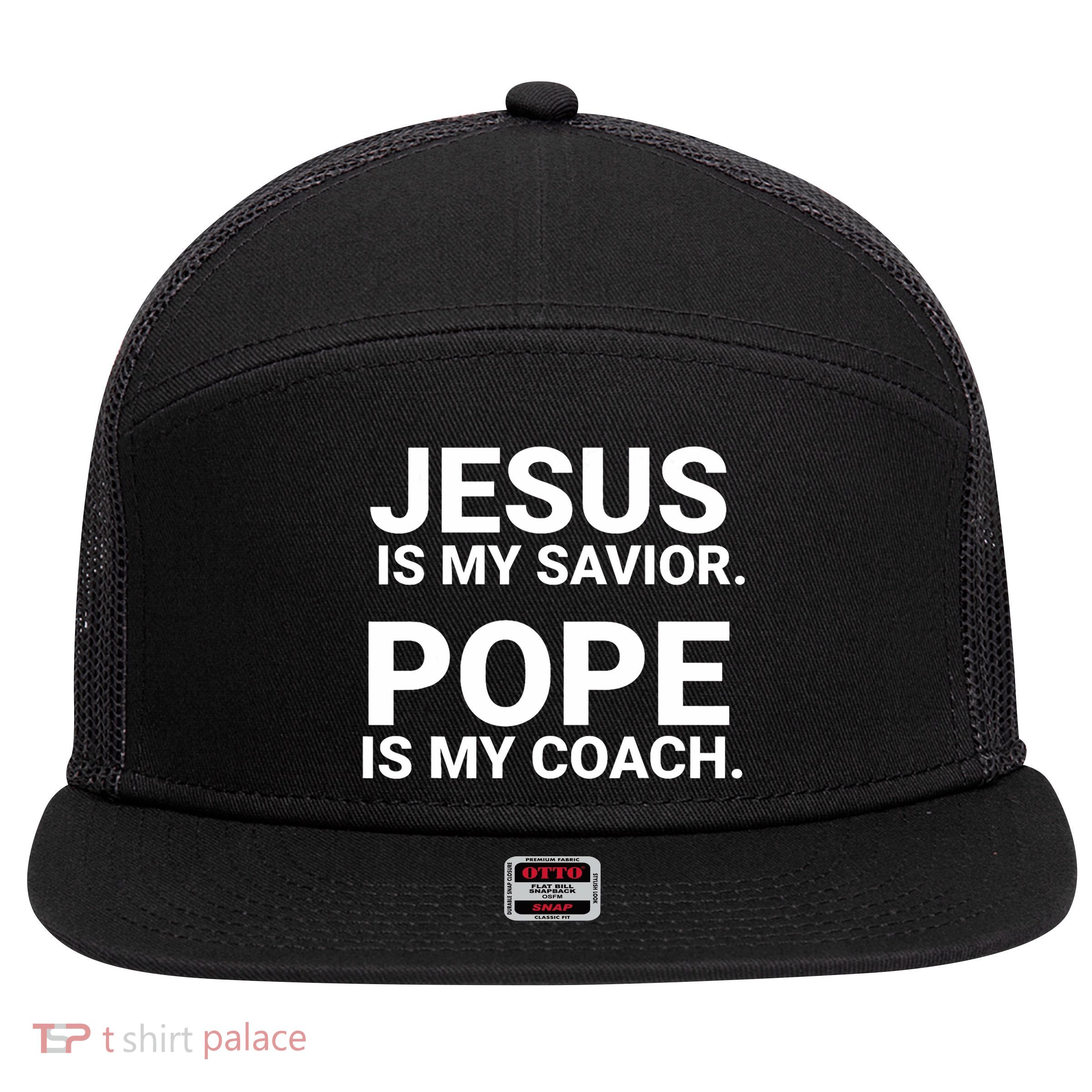 Jesus Is My Savior Pope Is My Coach 7 Panel Mesh Trucker Snapback Hat