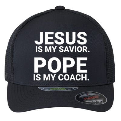 Jesus Is My Savior Pope Is My Coach Flexfit Unipanel Trucker Cap