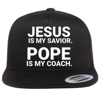 Jesus Is My Savior Pope Is My Coach Flatbill Hat