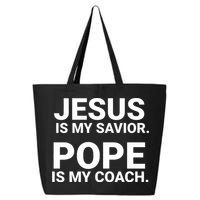 Jesus Is My Savior Pope Is My Coach 25L Jumbo Tote