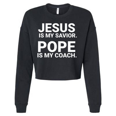 Jesus Is My Savior Pope Is My Coach Cropped Pullover Crew
