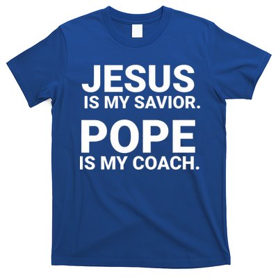 Jesus Is My Savior Pope Is My Coach T-Shirt