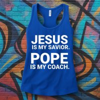 Jesus Is My Savior Pope Is My Coach Womens Tank Top