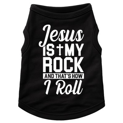 Jesus Is My Rock And That's How I Roll Doggie Tank
