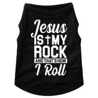 Jesus Is My Rock And That's How I Roll Doggie Tank