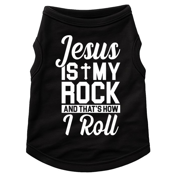 Jesus Is My Rock And That's How I Roll Doggie Tank