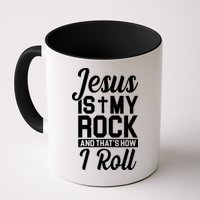 Jesus Is My Rock And That's How I Roll Mug