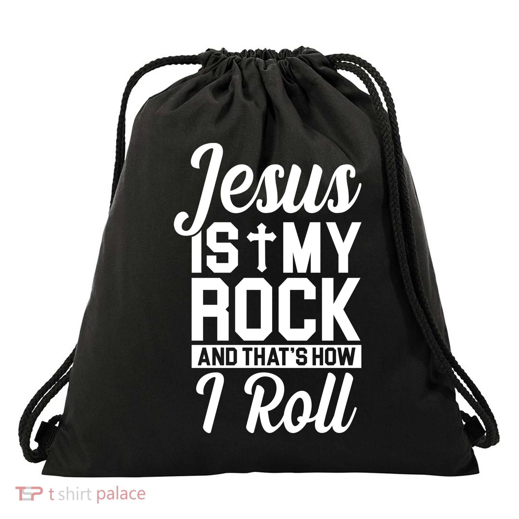 Jesus Is My Rock And That's How I Roll Drawstring Bag