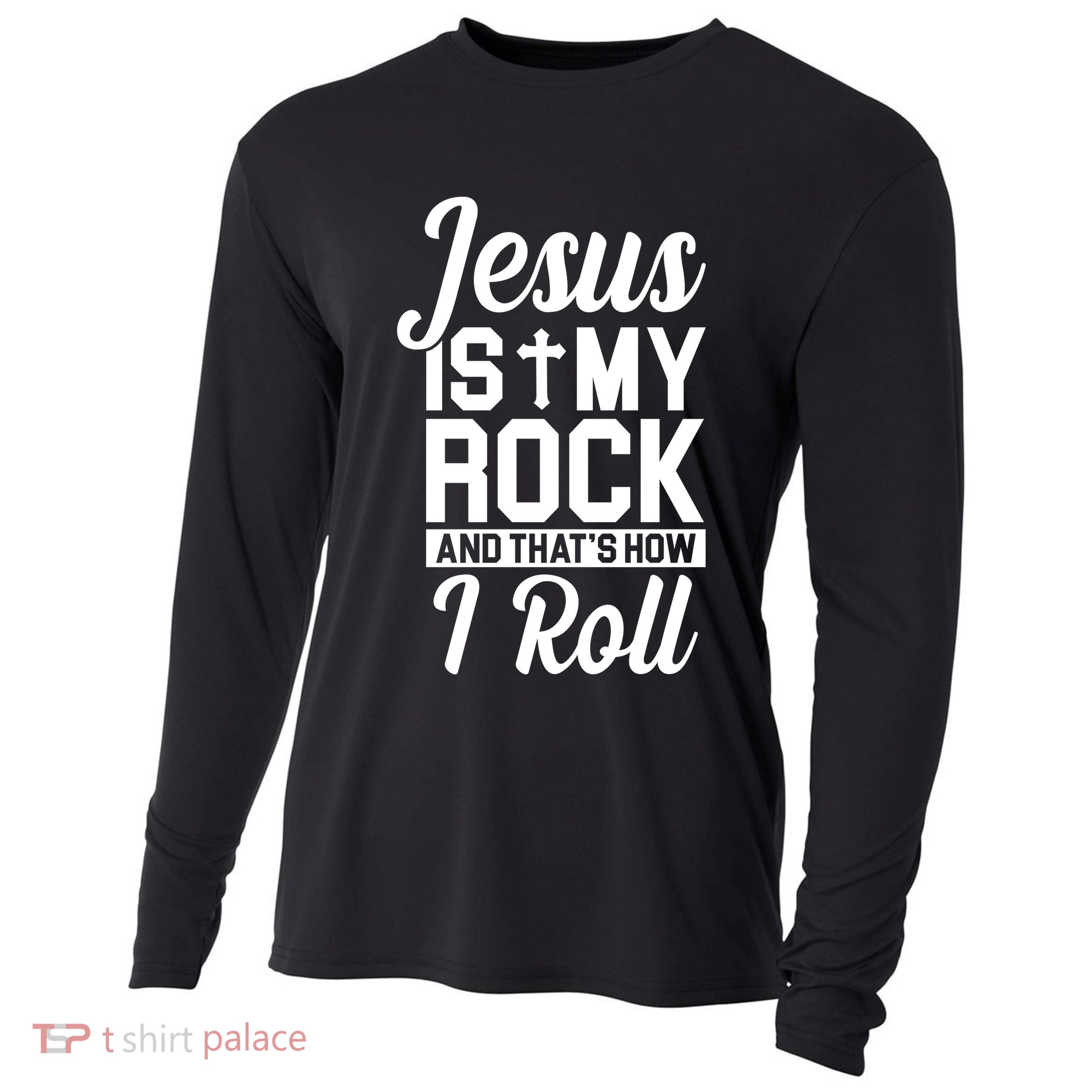 Jesus Is My Rock And That's How I Roll Cooling Performance Long Sleeve Crew