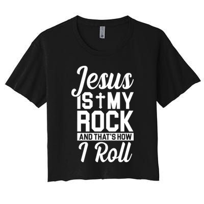 Jesus Is My Rock And That's How I Roll Crop Top