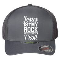 Jesus Is My Rock And That's How I Roll Flexfit Unipanel Trucker Cap