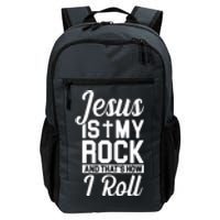 Jesus Is My Rock And That's How I Roll Daily Commute Backpack