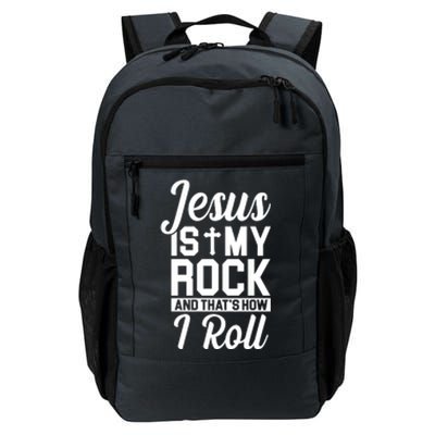 Jesus Is My Rock And That's How I Roll Daily Commute Backpack