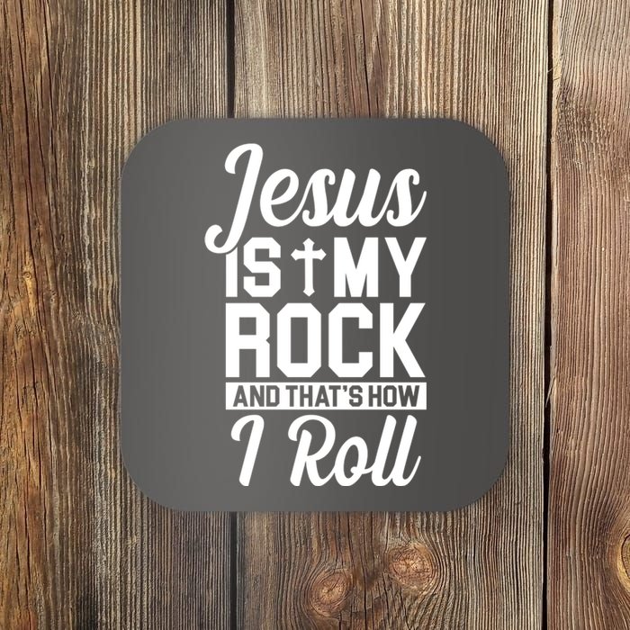 Jesus Is My Rock And That's How I Roll Coaster